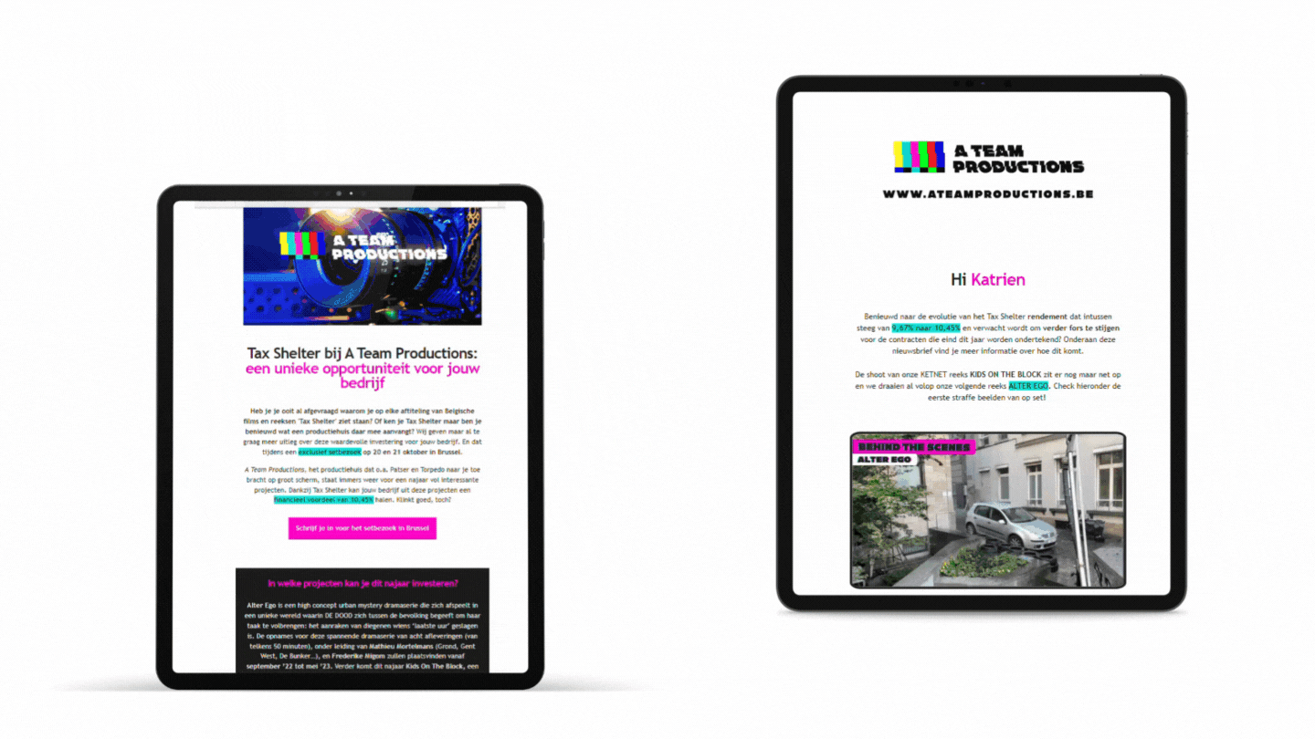 Twee iPads die mock ups tonen van een email van 'A Team Productions'. De linker tablet toont een email heeft als titel "Tax Shelter bij A Team Productions: een unieke opportuniteit voor uw bedrijf", onderaan de email zie je ook de contactgegevens van A Team Productions. De rechter tablet geeft een email weer die lijkt op een soort nieuwsbrief van A Team Productions gericht aan Katrien.