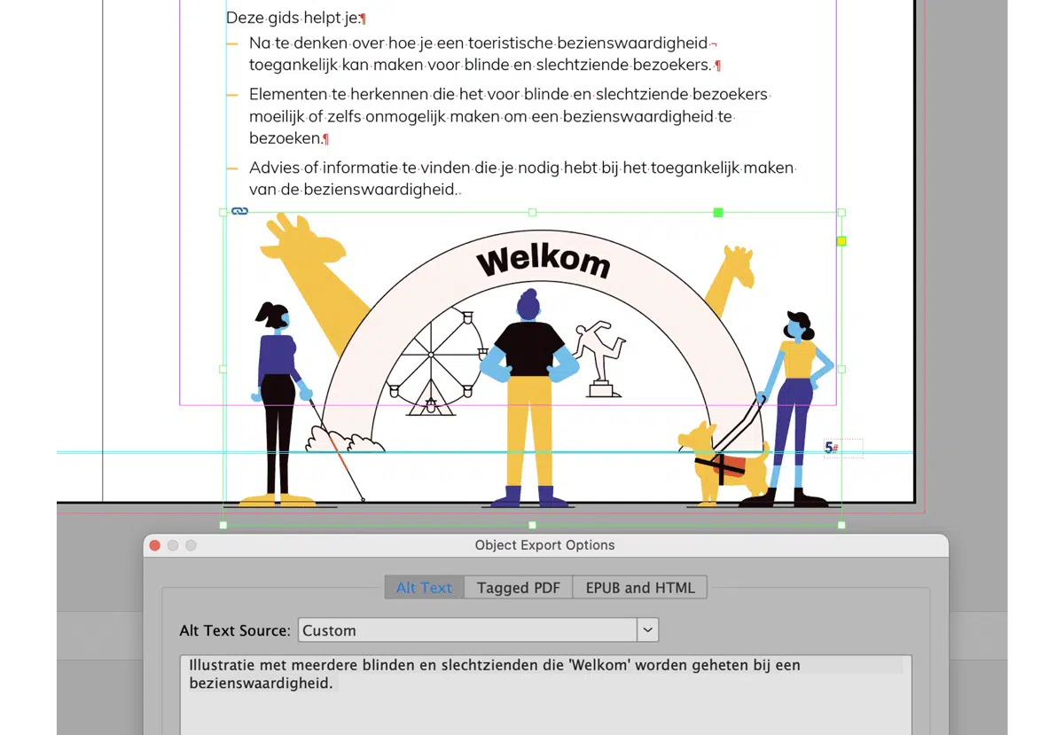 Hoe maak je een toegankelijke PDF in InDesign voorbeeld. Op de afbeelding zien we een screenshot uit inDesign waarbij je bij een afbeelding een Alt Text kan zetten om te beschrijven waar de afbeelding over gaat. In dit geval is het een illustratie van meerdere blinden en slechtzienden die 'Welkom' worden geheten bij een bezienswaardigheid (zoo, pretpark, museum). Er is ook een blindengeleidehond te zien.